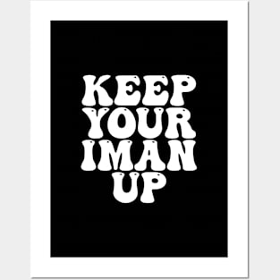 Islamic Keep Your Iman Up Posters and Art